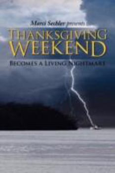 Paperback Thanksgiving Weekend: Becomes a Living Nightmare Book