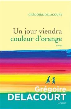 Paperback Un jour viendra couleur d'orange [French] Book