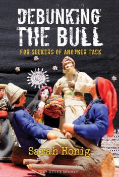 Paperback Debunking the Bull: For Seekers of Another Tack Book