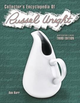 Hardcover Collector's Encyclopedia of Russell Wright: Identification & Values, 3rd Edition (COLLECTORS ENCYCLOPEDIA OF RUSSEL WRIGHT) Book