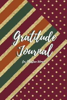 Gratitude Journal for Christian Women: Includes Quotes from Scripture and Inspiring phrases in Beautiful Lettering and Coloring Pages surrounding the ... Journal with Scripture and Coloring Pages)