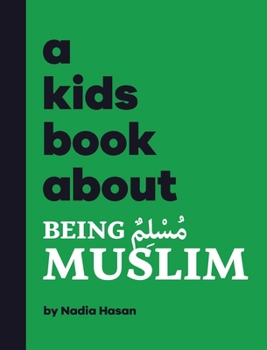 Hardcover A Kids Book About Being Muslim Book