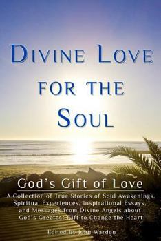 Paperback Divine Love For The Soul: God's Gift of Love Book