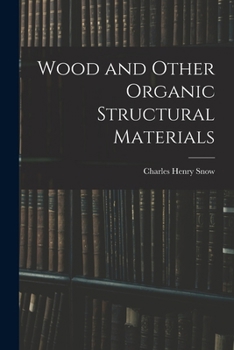 Wood and Other Organic Structural Materials