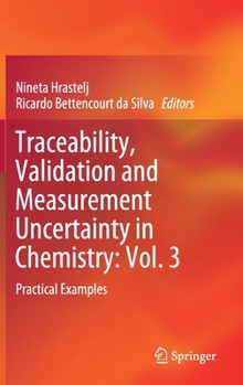 Traceability, Validation and Measurement Uncertainty and Chemistry : Practical Examples