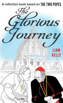 Paperback The Glorious Journey: A Reflection Book Based on the Two Popes Book