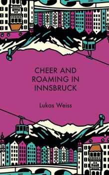 Paperback Cheer and Roaming in Innsbruck Book