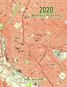 2020 Weekly Planner: Dallas, Texas (1958): Vintage Topo Map Cover