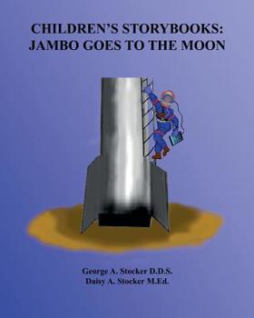 Children's Storybooks: Jambo Goes to the Moon