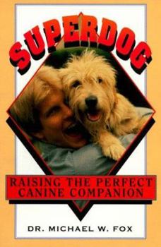 Paperback Superdog: Raising the Perfect Canine Companion Book