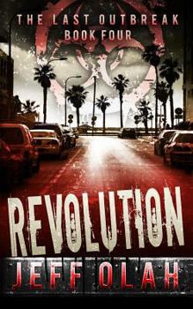 Revolution - Book #4 of the Last Outbreak