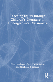 Hardcover Teaching Equity through Children's Literature in Undergraduate Classrooms Book