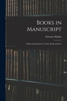 Paperback Books in Manuscript: A Short Introduction to Their Study and Use Book