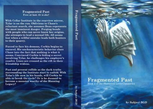 Paperback Fragmented Past: Book 2 of the Shattered Lives Chronicles Book