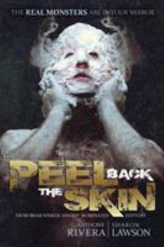 Paperback Peel Back the Skin: Anthology of Horror Stories Book