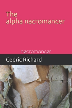 Paperback The alpha necromancer: necromancer Book