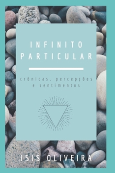 Paperback Infinito Particular: Crônicas, Percepções e Sentimentos. [Portuguese] Book