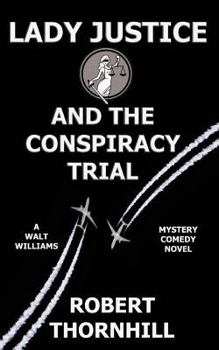 Lady Justice and the Conspiracy Trial - Book #22 of the Lady Justice