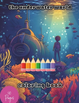 The underwater world coloring book