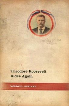 Hardcover Theodore Roosevelt Rides Again Book