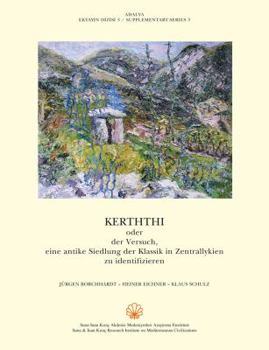 Paperback Kerththi Oder Der Versuch Eine Antike Siedlung Der Klassik in Zentrallykien Zu Identifizie [German] Book