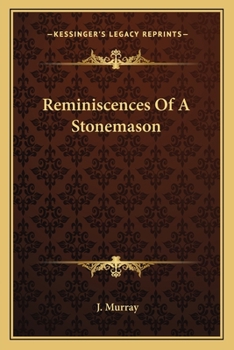 Reminiscences of a Stonemason