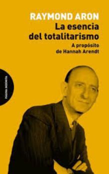 La esencia del totalitarismo: A propósito de Hannah Arendt