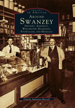 Paperback Around Swanzey: Swanzey, Ashuelot, Winchester, Richmond, Fitzwilliam, and Hinsdale Book