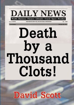 Paperback Death by a Thousand Clots! Book