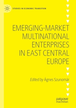 Paperback Emerging-Market Multinational Enterprises in East Central Europe Book