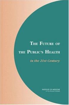 Paperback The Future of the Public's Health in the 21st Century Book