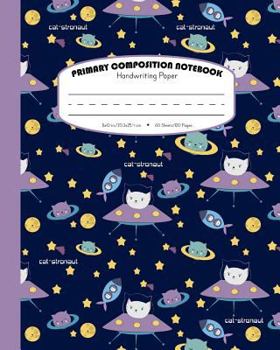 Primary Composition Notebook Handwriting Paper : Dashed Midline - School Exercise Book for Writing Lessons 120 Lined Pages Cat-Stronaut - Purple
