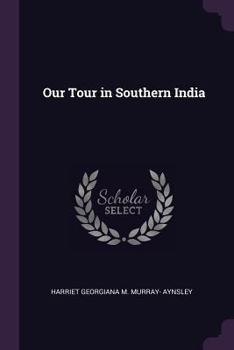 Paperback Our Tour in Southern India Book