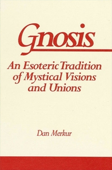 Paperback Gnosis: An Esoteric Tradition of Mystical Visions and Unions Book