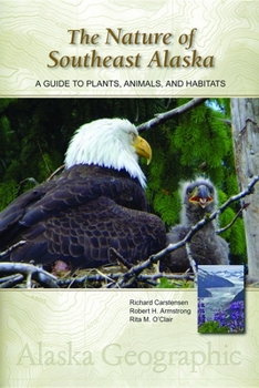 Paperback The Nature of Southeast Alaska: A Guide to Plants, Animals, and Habitats Book