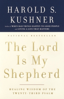 Paperback The Lord Is My Shepherd: Healing Wisdom of the Twenty-Third Psalm Book