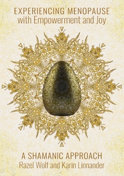 Paperback "Experiencing Menopause with Empowerment and Joy: A Shamanic Approach Book