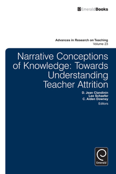 Hardcover Narrative Conceptions of Knowledge: Towards Understanding Teacher Attrition Book