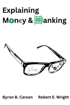 Paperback Explaining Money & Banking Book