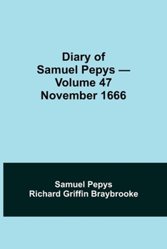 Paperback Diary Of Samuel Pepys - Volume 47: November 1666 Book