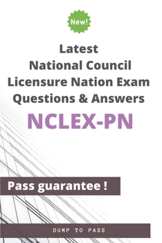 Paperback Latest National Council Licensure Nation NCLEX-PN Exam Questions and Answers: NCLEX-PN Workbook Book