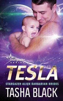 Tesla: Stargazer Alien Barbarian Brides #2 - Book #2 of the Stargazer Alien Barbarian Brides