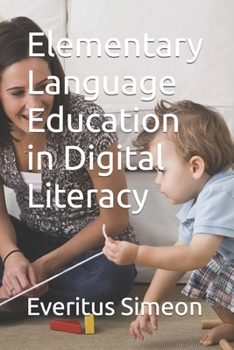 Paperback Elementary Language Education in Digital Literacy Book