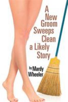 Paperback A New Groom Sweeps Clean a Likely Story Book