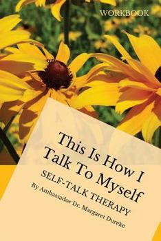Paperback This is How I Talk to Myself: Self-Talk Therapy Book