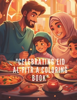 Paperback Celebrating Eid al-Fitr: A Joyful Coloring Journey Book