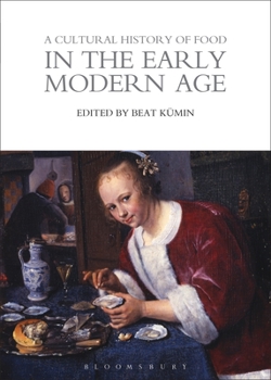 Paperback A Cultural History of Food in the Early Modern Age Book