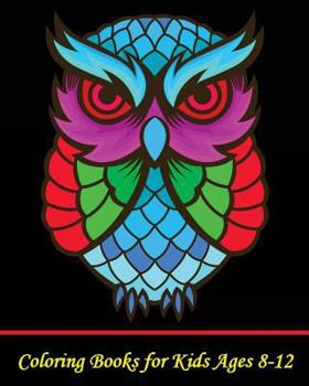 Coloring Books for Kids Ages 8-12: A Cute Coloring Book with Fun, Simple, and Beautiful Animal Drawings (Perfect for Beginners and Animal Lovers)