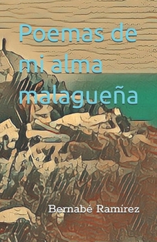 Paperback Poemas de mi alma malagueña [Spanish] Book