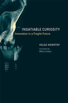 Hardcover Insatiable Curiosity: Innovation in a Fragile Future (Inside Technology) Book